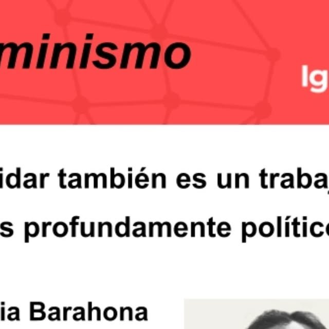 Cuidar también es un trabajo… y es profundamente político