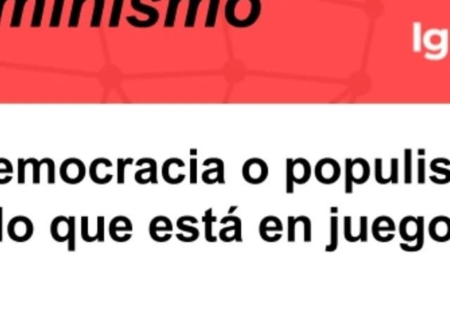 Democracia o populismo: lo que está en juego