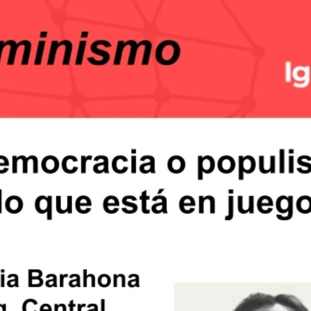 Democracia o populismo: lo que está en juego