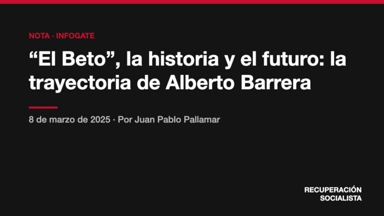“El Beto”, la historia y el futuro: la trayectoria de Alberto Barrera