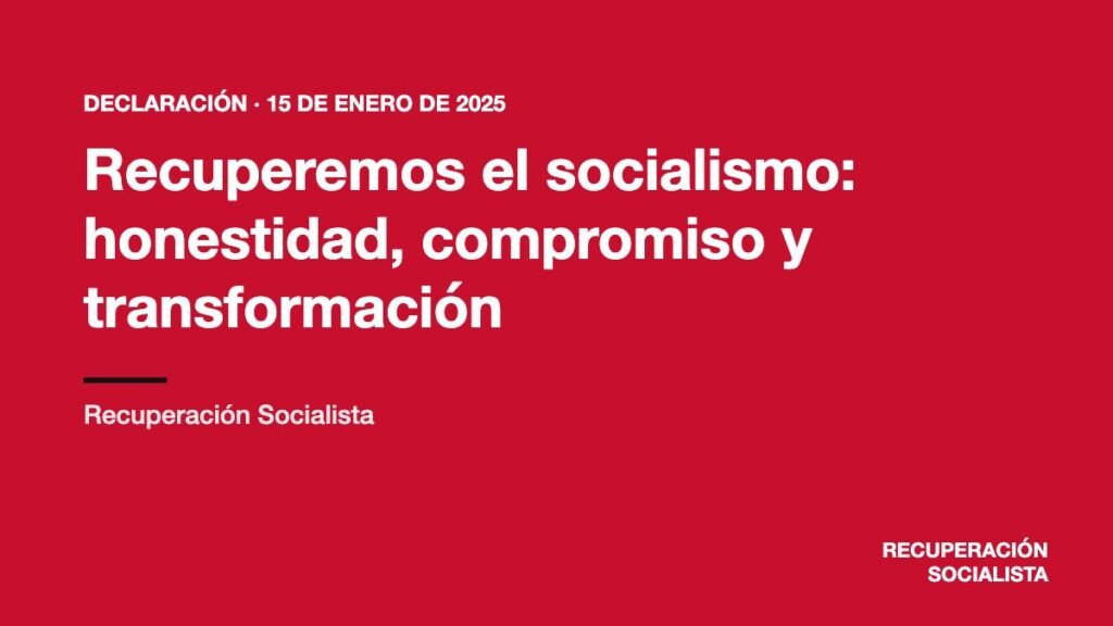 Recuperemos el socialismo: honestidad, compromiso y transformación