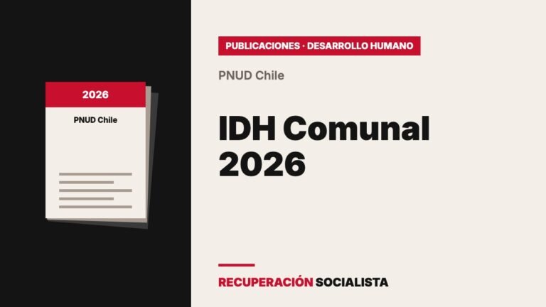 PNUD: Índice de Desarrollo Humano Comunal 2026