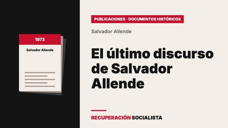 El último discurso de Salvador Allende (11 de septiembre de 1973)
